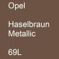 Preview: Opel, Haselbraun Metallic, 69L.